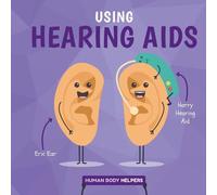 Using Hearing Aides (Human Body Helpers)