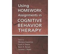 Using Homework Assignments in Cognitive Behavior Therapy