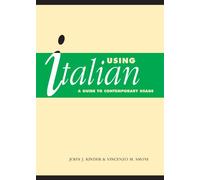 Using Italian: A Guide to Contemporary Usage