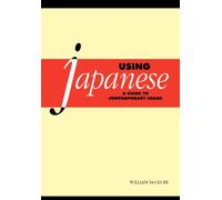 Using Japanese: A Guide to Contemporary Usage