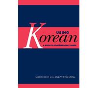 Using Korean: A Guide to Contemporary Usage
