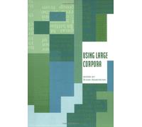 Using Large Corpora (ACL-MIT Series in Natural Language Processing)