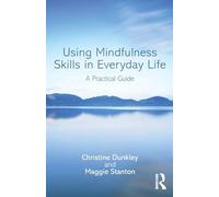 Using Mindfulness Skills in Everyday Life