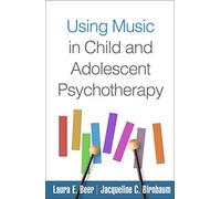 Using Music in Child and Adolescent Psychotherapy