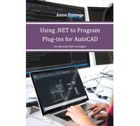 Using .NET to Program Plug-ins for AutoCAD