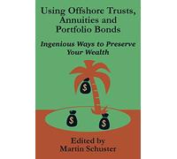 Using Offshore Trusts, Annuities and Portfolio Bonds