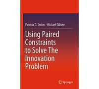 Using Paired Constraints to Solve the Innovation Problem – Springer Verlag