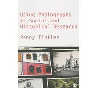 Using Photographs in Social and Historical Research