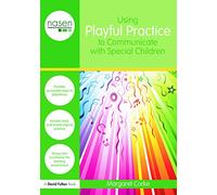 Using Playful Practice to Communicate with Special Children (nasen spotlight)