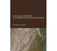 Using Podcast Interviews as a Source of Qualitative Investigation