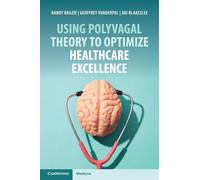 Using Polyvagal Theory to Optimize Healthcare Excellence