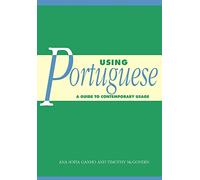 Using Portuguese: A Guide to Contemporary Usage