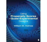 Using Propensity Scores in Quasi-Experimental Designs