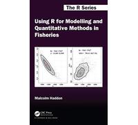 Using R for Modelling and Quantitative Methods in Fisheries (Chapman & Hall/CRC The R Series)