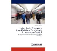 Using Radio Frequency Identifications Technology in Inventory Control: An Application of the Implementation of RFID Technology