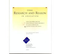 Using research and reason in education: How teachers can use scientifically based research to make curricular & instructional decisions