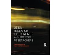 Using Research Instruments: A Guide for Researchers (Routledge Study Guides)