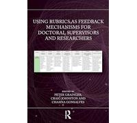 Using Rubrics as Feedback Mechanisms for Doctoral Supervisors and Researchers
