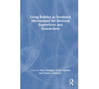 Using Rubrics as Feedback Mechanisms for Doctoral Supervisors and Researchers