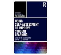 Using Self-Assessment to Improve Student Learning (Student Assessment for Educators)