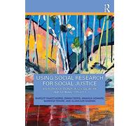Using Social Research for Social Justice: An Introduction for Social Work and Human Services
