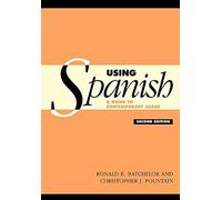 Using Spanish, Second Edition: A Guide to Contemporary Usage