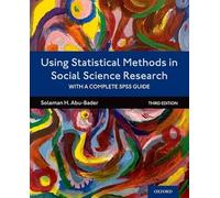 Using Statistical Methods in Social Science Research: With a Complete SPSS Guide