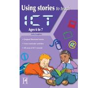 Using Stories to Teach ICT Ages 6-7