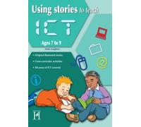 Using Stories to Teach ICT Ages 7-9