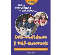 Using storytelling to talk about...Self-confidence & self-awareness