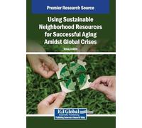Using Sustainable Neighborhood Resources for Successful Aging Amidst Global Crises