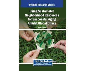 Using Sustainable Neighborhood Resources for Successful Aging Amidst Global Crises