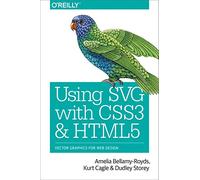 Using SVG with CSS3 and HTML5 – Vector Graphics for Web Design – O’Reilly Verlag