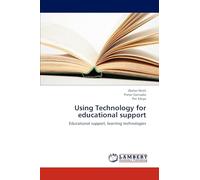 Using Technology for educational support: Educational support, learning technologies