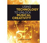 Using Technology to Unlock Musical Creativity