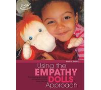 Using the Empathy Dolls Approach (Early Years Library) by Kirstine Beeley (2009-12-31)