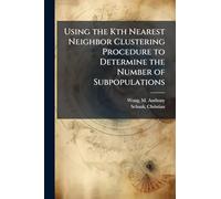 Using the Kth Nearest Neighbor Clustering Procedure to Determine the Number of Subpopulations