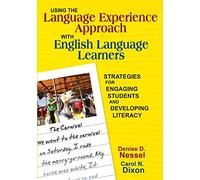 Using the Language Experience Approach With English Language Learners: Strategies for Engaging Students and Developing Literacy