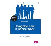 Using the Law in Social Work (Transforming Social Work Practice Series)