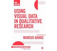 Using Visual Data in Qualitative Research: 5 (Qualitative Research Kit)
