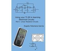 Using your TI-89 in learning electrical circuits Part 1: Linear Resistive Circuits