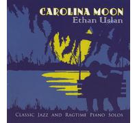 Uslan, Eytan - Carolina Moon: Classic Jazz & Ragtime Piano Solos