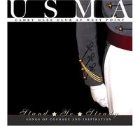 Usma Cadet Glee Club - Stand Ye Steady: Songs of Courage & Inspiration