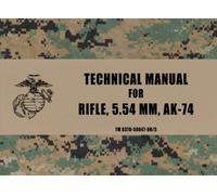 USMC Operator's Manual for the AK-74 (TM 8370-50047-OR/5) (December 2009)