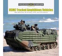 USMC Tracked Amphibious Vehicles : T46E1/M76 Otter, M116 Husky, LVTP5, and LVTP7/AAV7A1