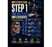 USMLE STEP 1 FOR SIX-YEAR OMFS RESIDENTS: Blueprint Essentials, Strategy, and Five Teaching-First 100-Question Tests