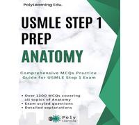 USMLE Step 1 Prep: Anatomy: Comprehensive MCQs Practice Guide for USMLE Step 1 Exam