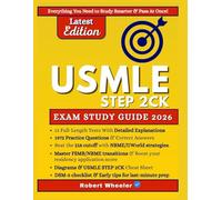 USMLE STEP 2CK EXAM STUDY GUIDE 2026: Dominate the Exam with 12 Full Practice Tests, 1,972 Q&As, and Pro Strategies to Beat the 218 Cutoff and Land Your Dream Residency