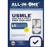 USMLE STEP 2CK & STEP 3 PREP 2026-2027: 2000+ High-Yield Questions, Case-Based Scenarios, and Full-Length Mock Exams to Pass on Your First Attempt