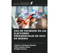 USO DE FACEBOOK EN LAS ELECCIONES PRESIDENCIALES DE 2019 EN NIGERIA